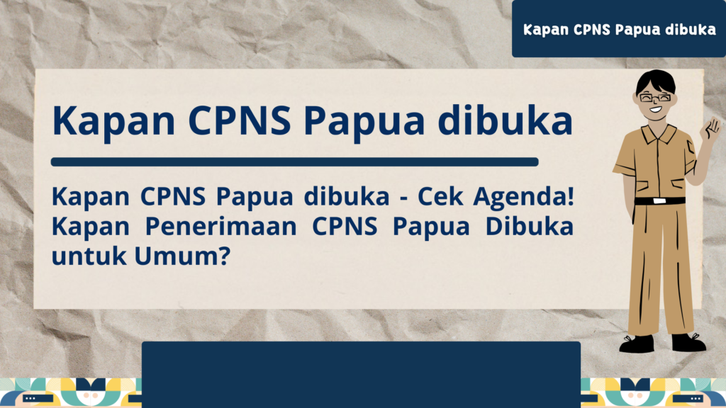 Kapan CPNS Papua dibuka