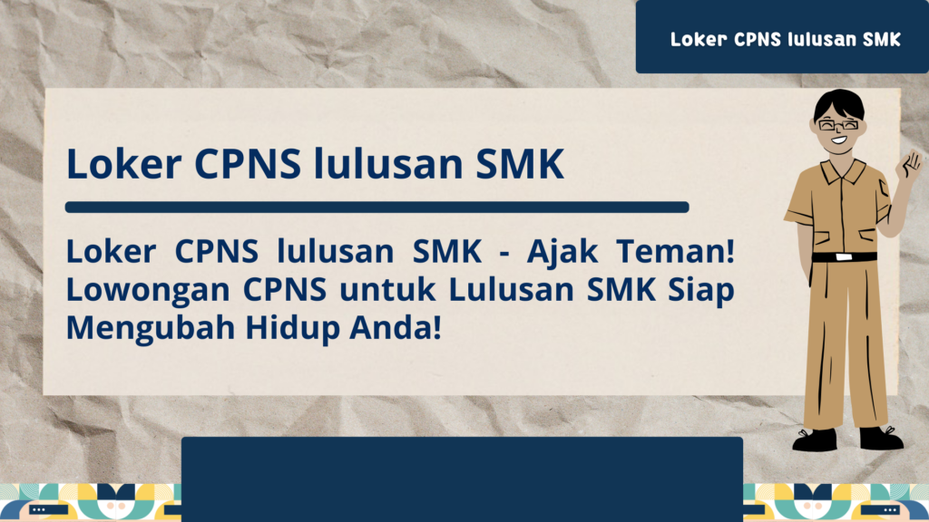 Loker CPNS Lulusan SMK