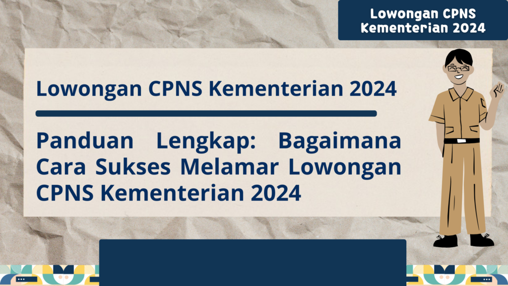 Lowongan CPNS Kementerian 2024