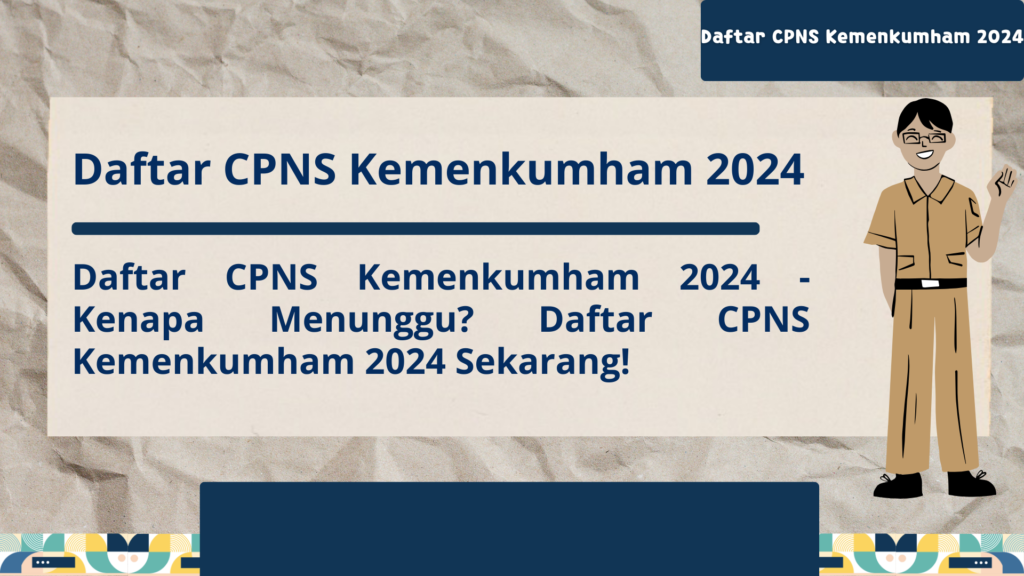 Daftar CPNS Kemenkumham 2024