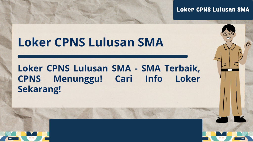 Loker CPNS Lulusan SMA