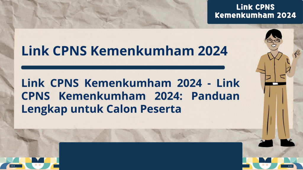 Link CPNS Kemenkumham 2024 Link CPNS Kemenkumham 202