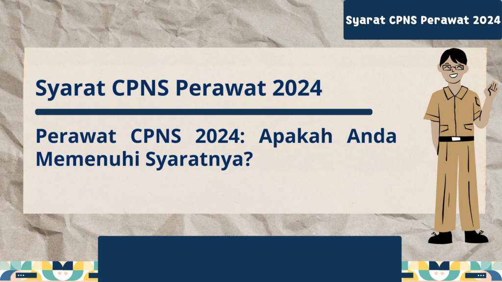 Syarat CPNS Perawat 2024 Perawat CPNS 2024 Apakah Anda