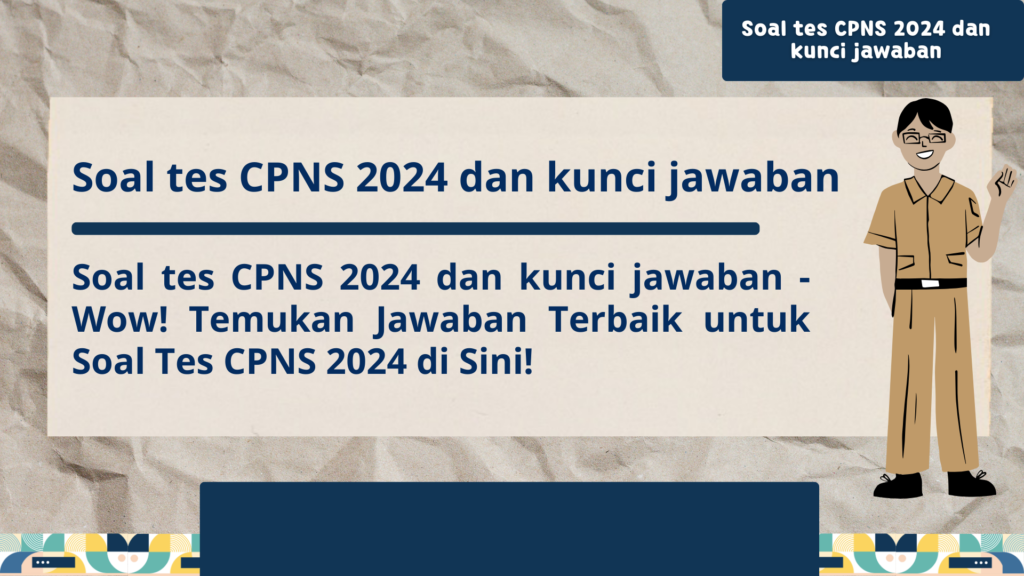 Soal tes CPNS 2024 dan kunci jawaban