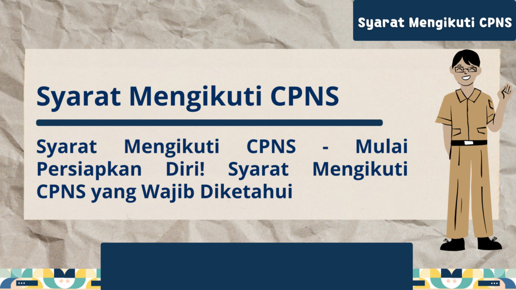 Syarat Mengikuti CPNS