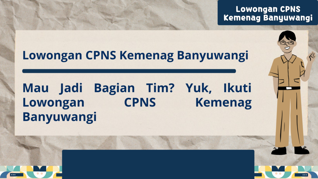 Lowongan CPNS Kemenag Banyuwangi