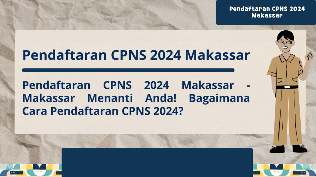 Pendaftaran CPNS 2024 Makassar