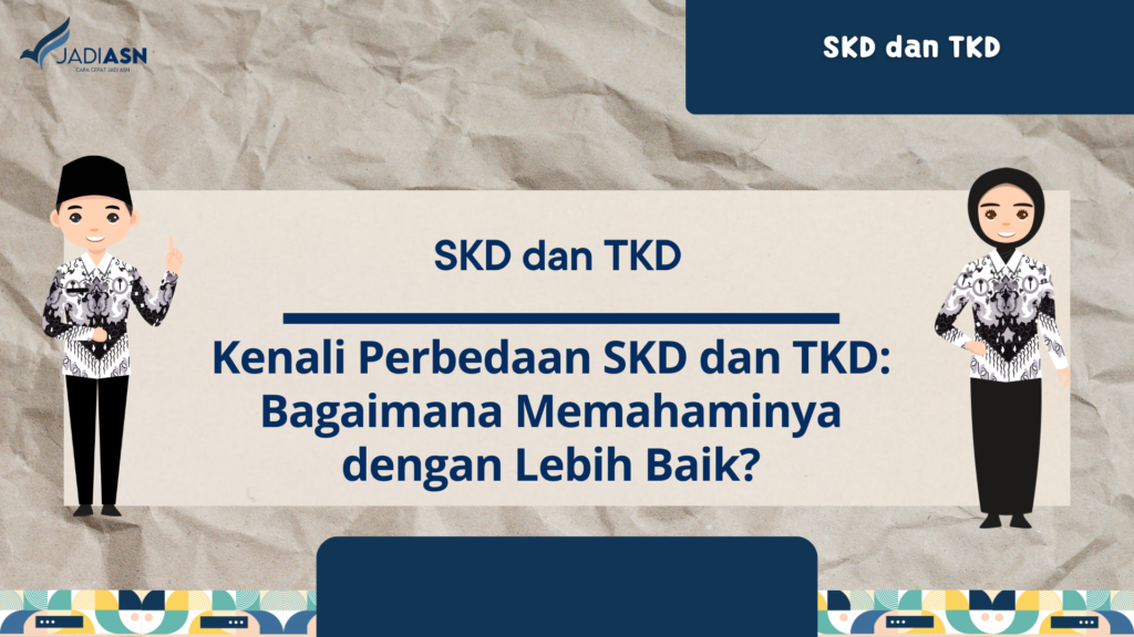 Skd Dan Tkd Kenali Perbedaan Skd Dan Tkd Bagaimana