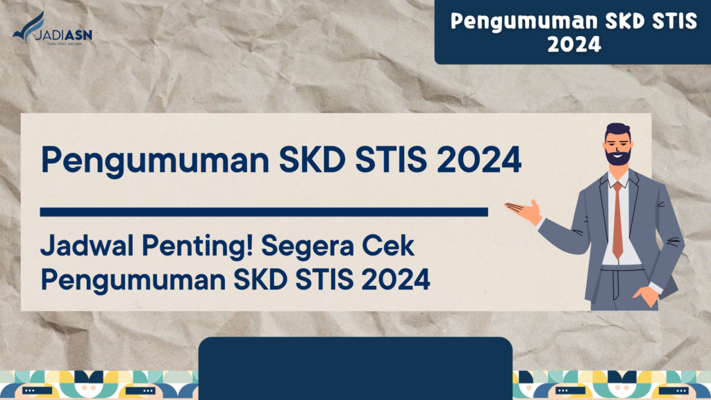 Pengumuman SKD STIS 2024