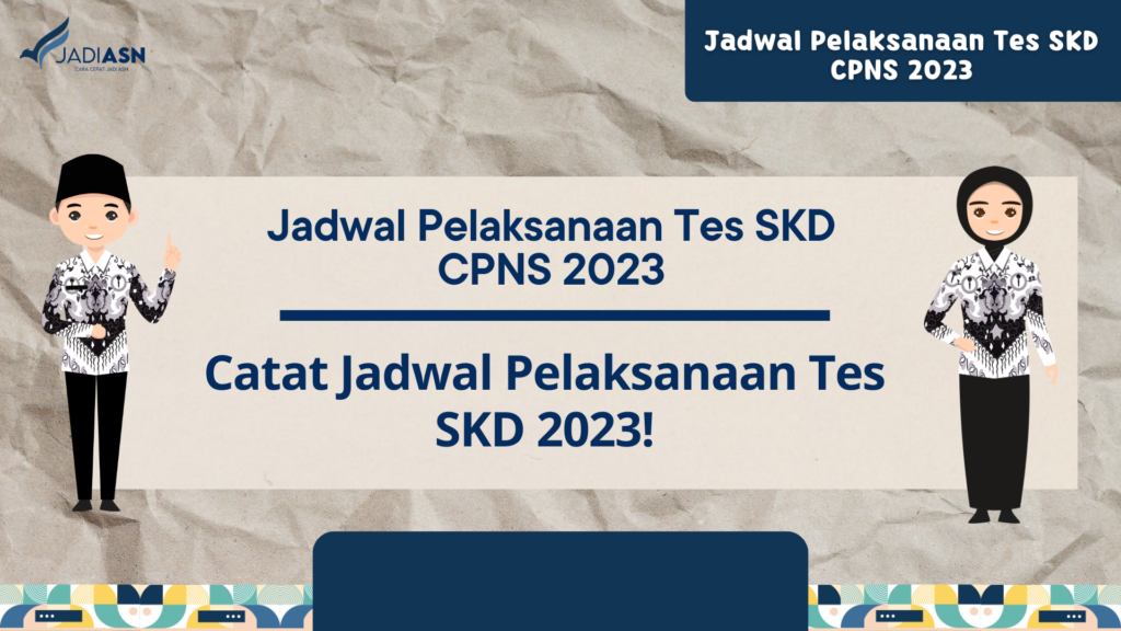 Jadwal Pelaksanaan Tes SKD CPNS 2023