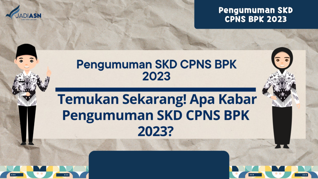 Pengumuman SKD CPNS BPK 2023