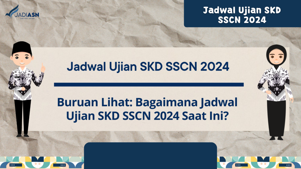 Jadwal Ujian SKD SSCN 2024 Buruan Lihat Bagaimana Jadwal Ujian SKD