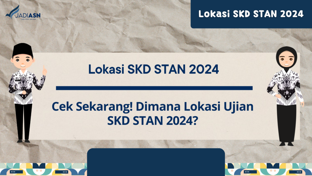 Lokasi SKD STAN 2024 Cek Sekarang Dimana Lokasi Ujian SKD STAN 2024   Temp RR 2024 01 09T085707.544 1024x576 