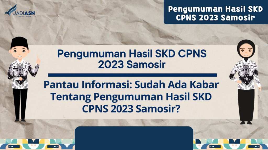 Pengumuman Hasil SKD CPNS 2023 Samosir