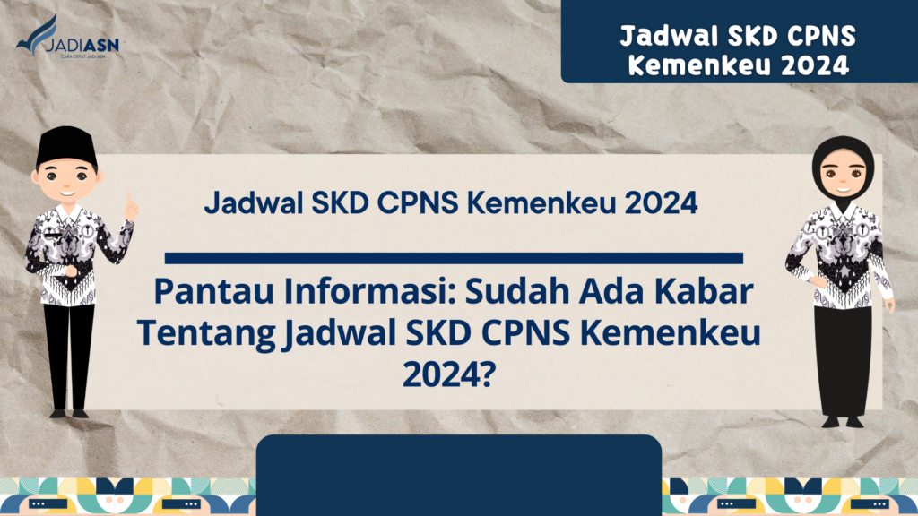 Jadwal SKD CPNS Kemenkeu 2024