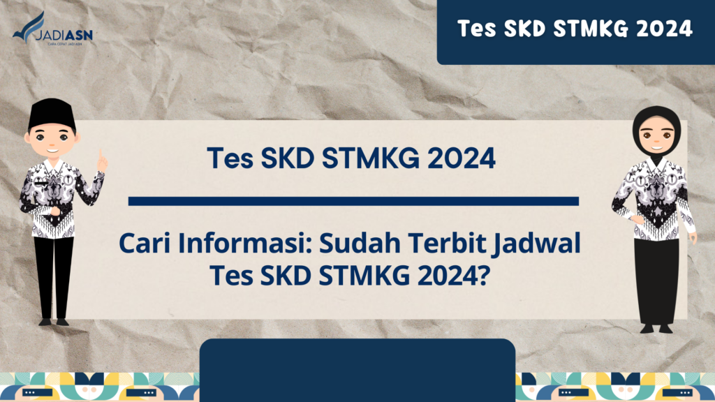 Tes SKD STMKG 2024