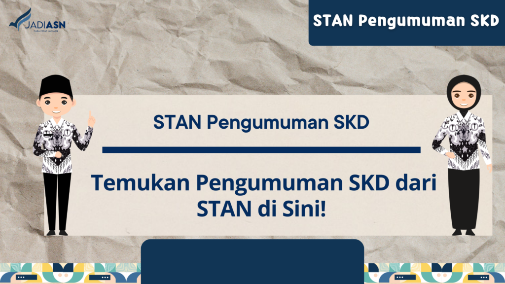 STAN Pengumuman SKD