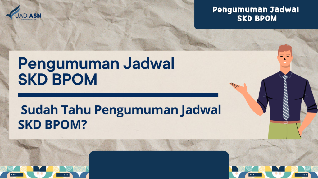 Pengumuman Jadwal SKD BPOM