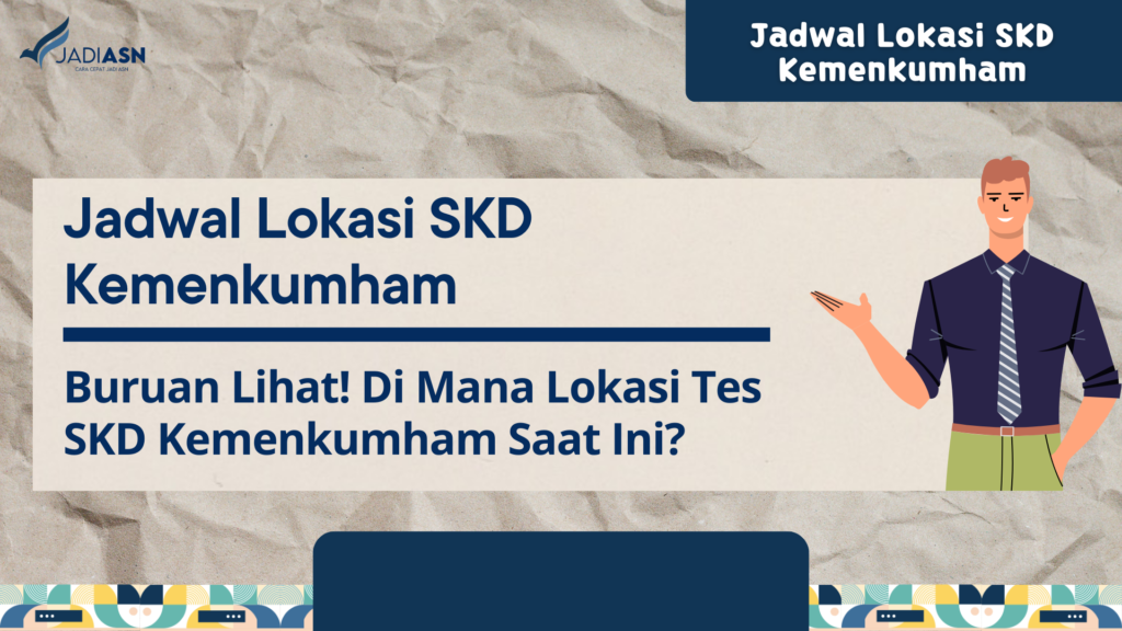 Jadwal Lokasi SKD Kemenkumham