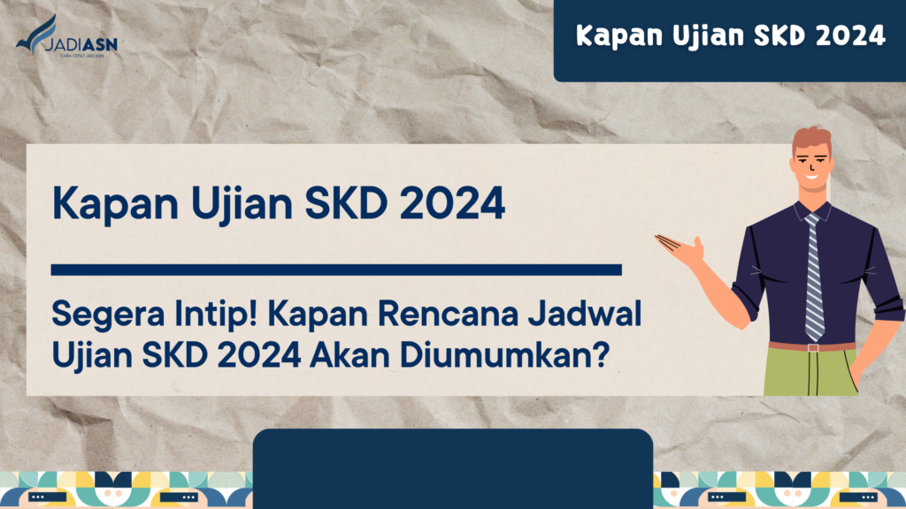 Kapan Ujian SKD 2024 Segera Intip Kapan Rencana Jadwal   Temp RR 2024 01 10T153727.116 1024x576 