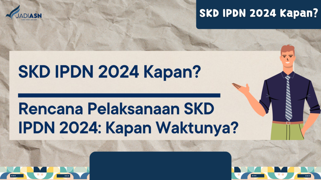 SKD IPDN 2024 Kapan