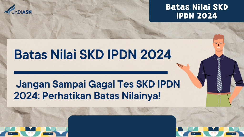 Batas Nilai SKD IPDN 2024 Jangan Sampai Gagal Tes SKD IPDN   Temp RR 2024 01 11T100859.019 1024x576 