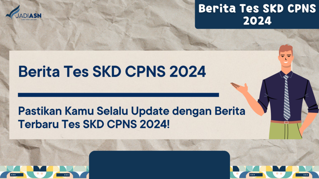 Berita Tes SKD CPNS 2024