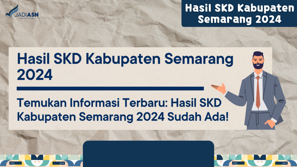 Hasil SKD Kabupaten Semarang 2024