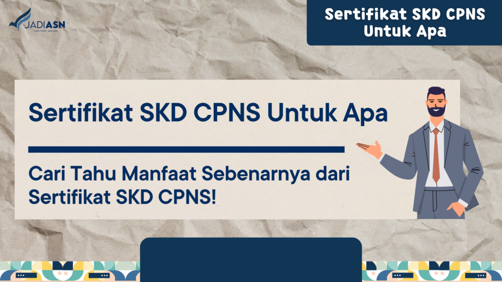 Sertifikat SKD CPNS Untuk Apa