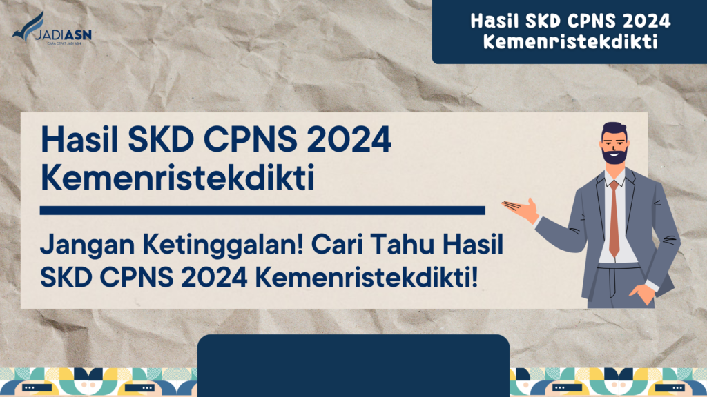 Hasil SKD CPNS 2024 Kemenristekdikti