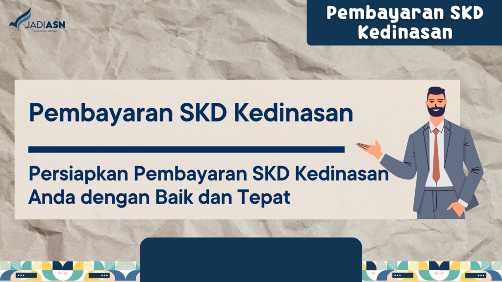 Pembayaran SKD Kedinasan