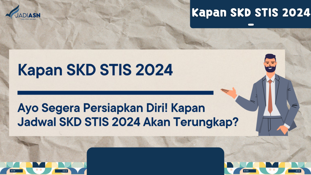 Kapan SKD STIS 2024