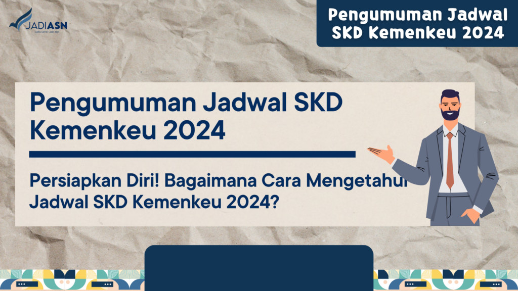 Pengumuman Jadwal SKD Kemenkeu 2024