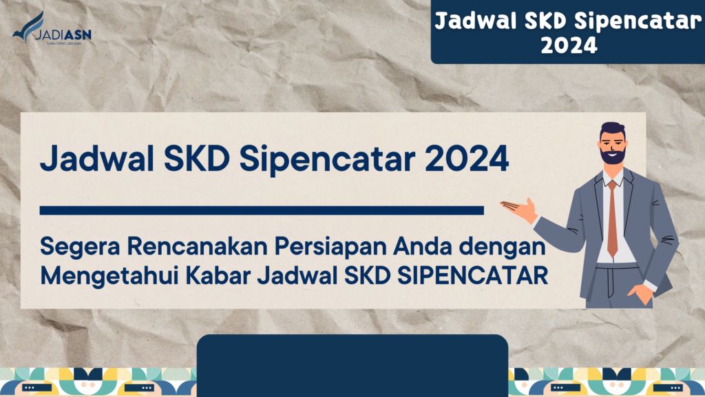 Jadwal SKD Sipencatar 2024