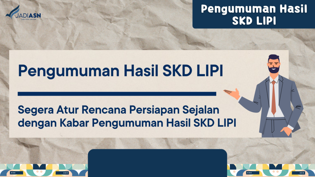 Pengumuman Hasil SKD LIPI