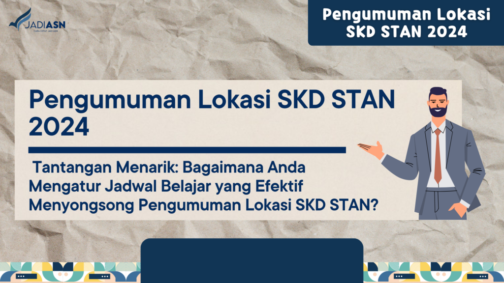 Pengumuman Lokasi SKD STAN 2024