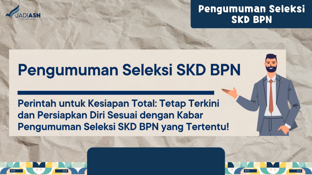 Pengumuman Seleksi SKD BPN