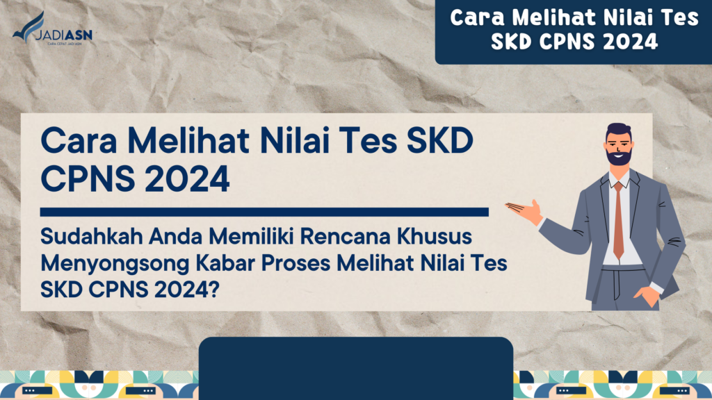 Cara Melihat Nilai Tes SKD CPNS 2024