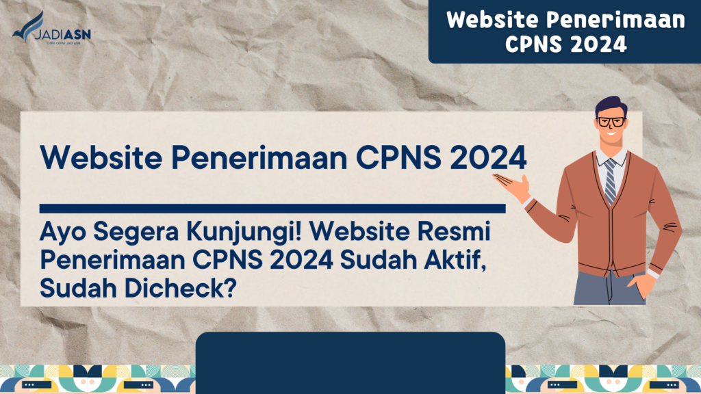 Website Penerimaan CPNS 2024 Ayo Segera Kunjungi! Website Resmi