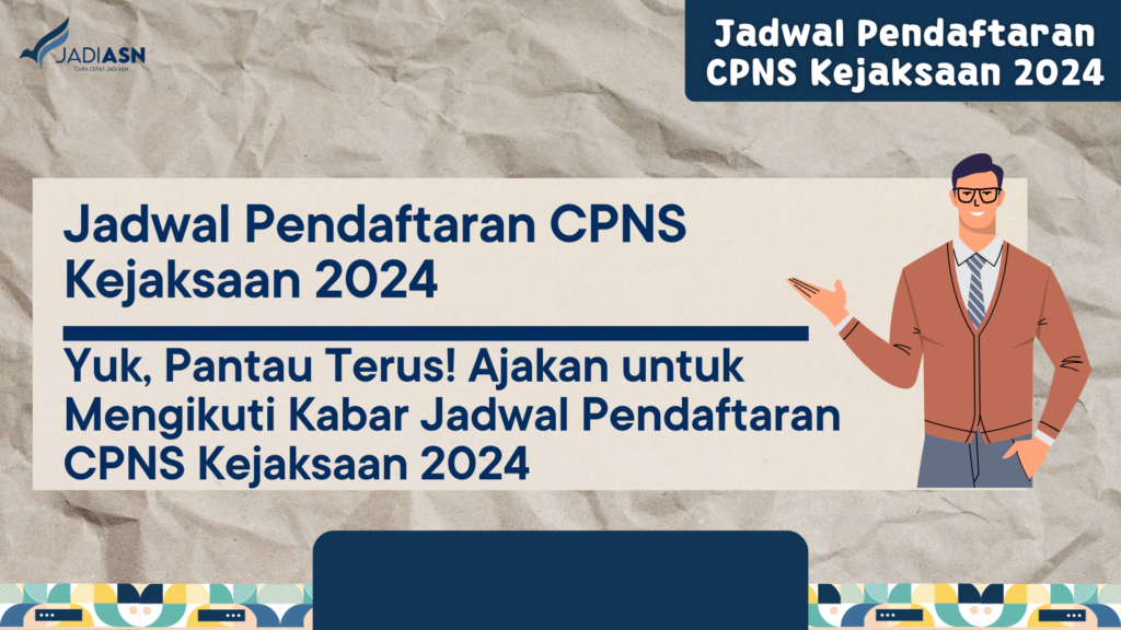 Jadwal Pendaftaran CPNS Kejaksaan 2024