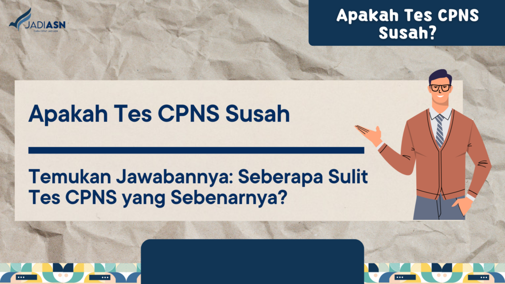 Apakah Tes CPNS Susah