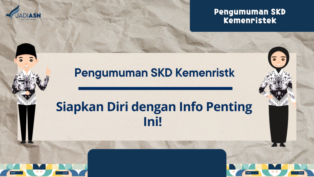 Pengumuman SKD Kemenristek