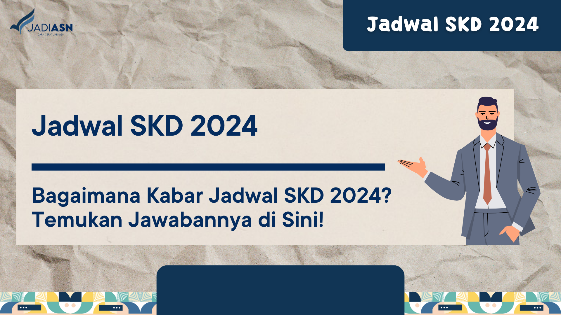 Jadwal SKD 2024 Bagaimana Kabar Jadwal SKD 2024? Temukan Jawabannya