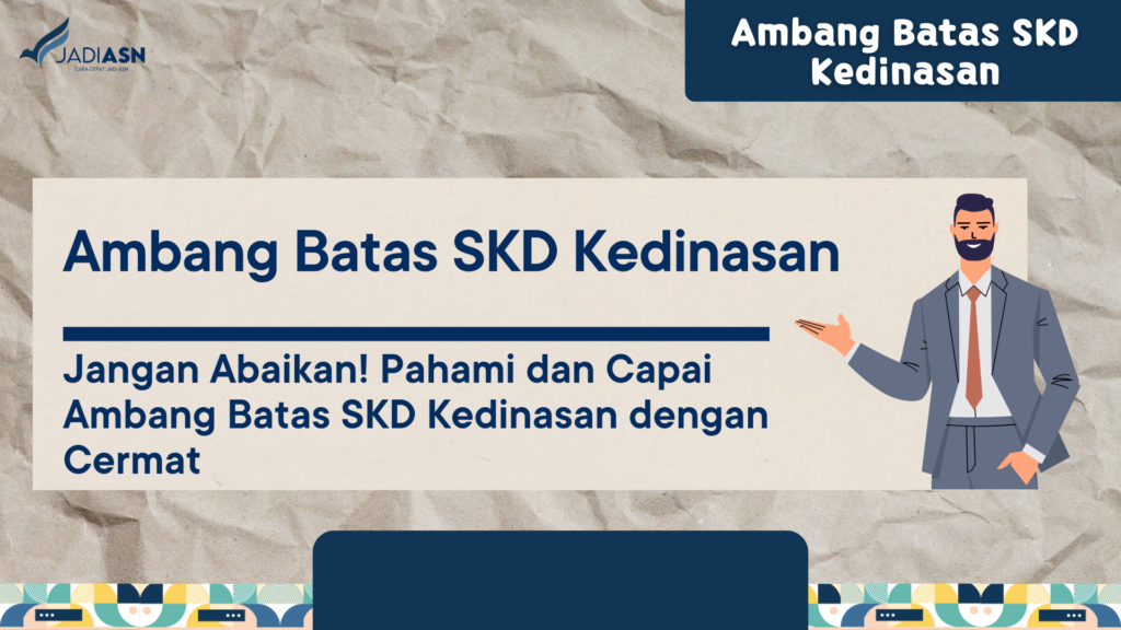 Ambang Batas SKD Kedinasan