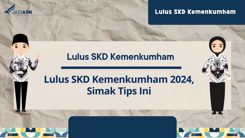 Lulus SKD Kemenkumham