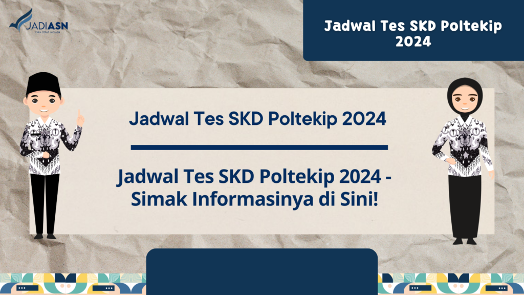 Jadwal Tes SKD Poltekip 2024