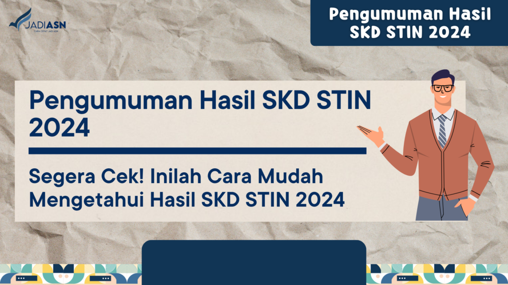 Pengumuman Hasil SKD STIN 2024