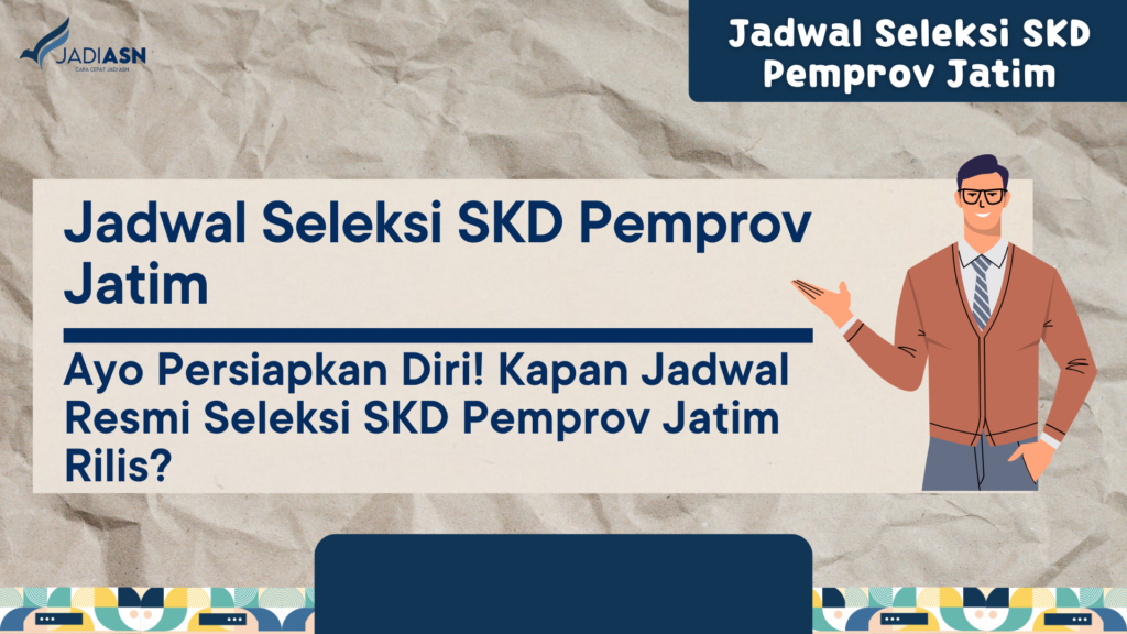 Jadwal Seleksi SKD Pemprov Jatim