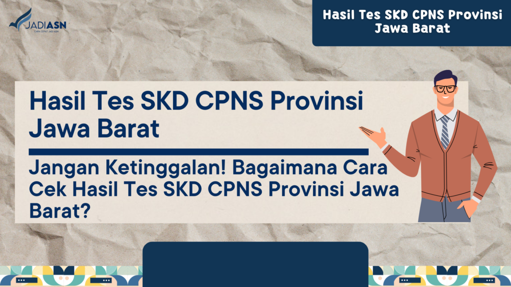 Hasil Tes SKD CPNS Provinsi Jawa Barat