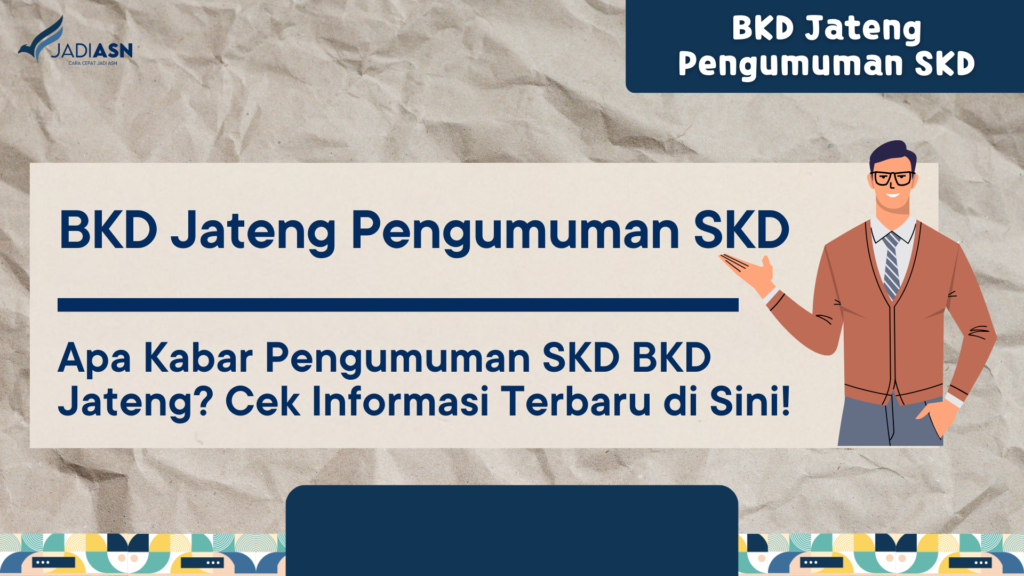 BKD Jateng Pengumuman SKD